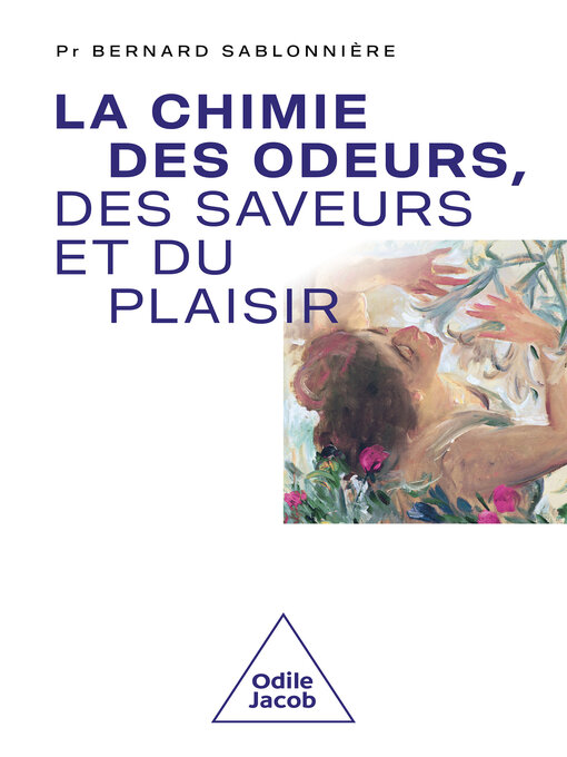 Title details for La Chimie des odeurs, des saveurs et du plaisir by Bernard Sablonnière - Wait list